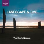 Landscape & Time - The King's Singers