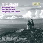 Moeran: Rhapsody No 2; Violin Concerto; Rhapsody in F sharp